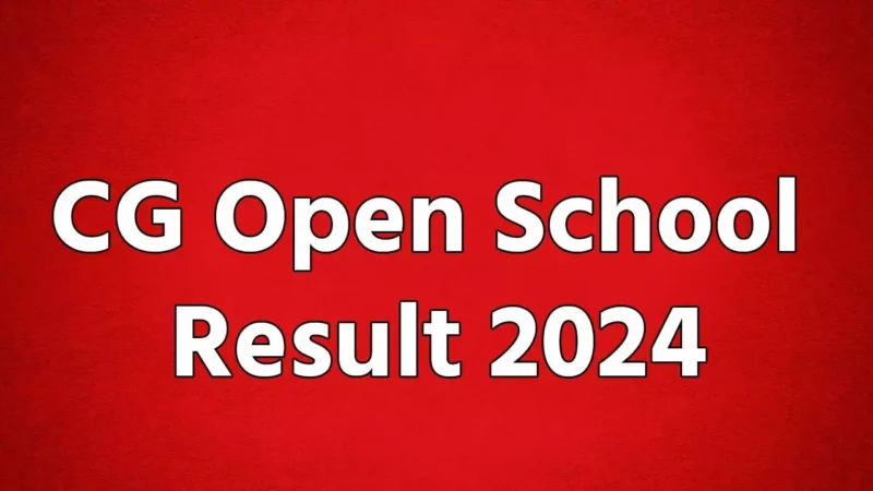 CG Open School Result 2024: छत्तीसगढ़ राज्य ओपन स्कूल द्वितीय मुख्य परीक्षा के परिणाम जारी, 12वी में 45 और 10वी में 27.65 फीसदी बच्चे पास