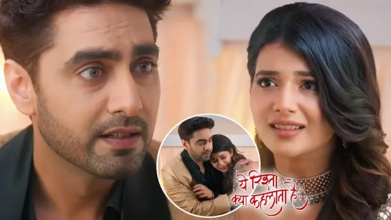 Yeh Rishta Kya Kehlata Hai Today Episode: अभिरा की बुरी होगी हालत, देखकर घबराएगा अरमान…