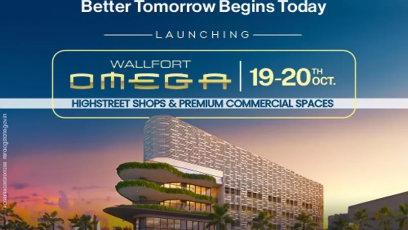 राजधानी में बिजनेस को नया आयाम देगा 'वॉलफोर्ट ओमेगा, लांचिंग 19-20 अक्टूबर को…